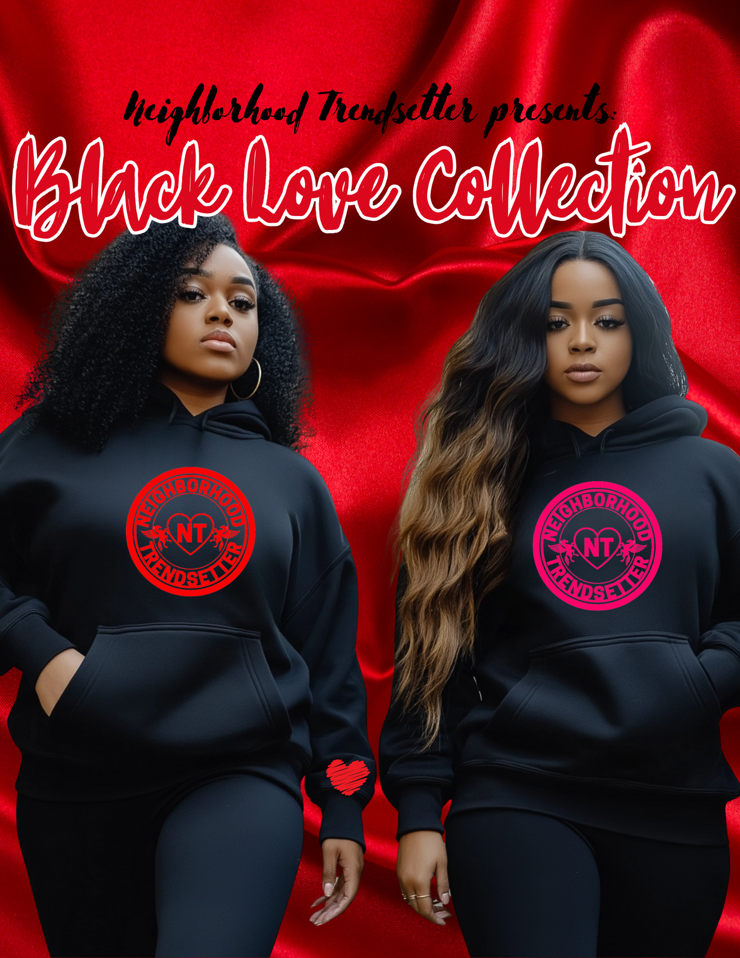 "Neighborhood Trendsetter" Limited Edition Black Love - Red